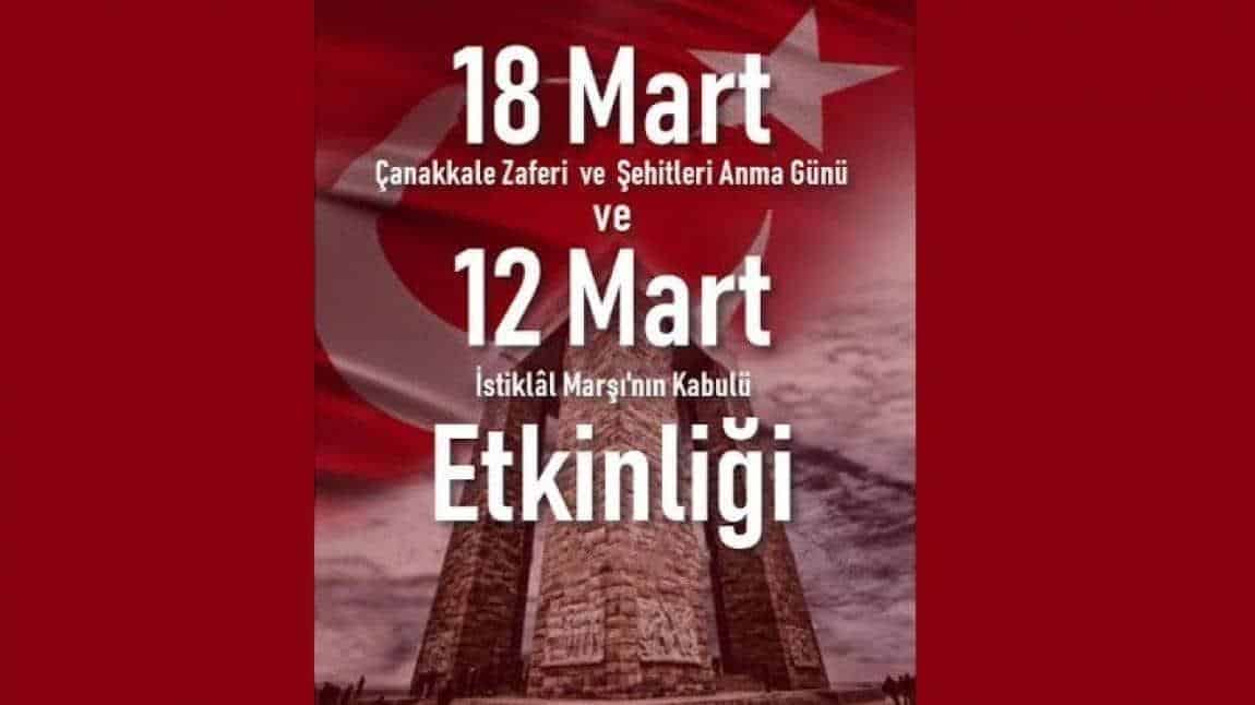 12 Mart İstiklal Marşı'nın Kabulü ve Mehmet Âkif Ersoy'u Anma Günü ile 18 Mart Çanakkale Zaferi ve Şehitleri Anma Günü 